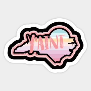 Y'AINT - NC the BEAUTIFUL Sticker